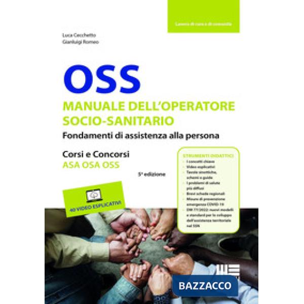 OSS. Manuale dell'operatore socio-sanitario. Fondamenti di assistenza alla persona. Corsi e concorsi ASA OSA OSS