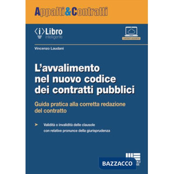 L'avvalimento nel nuovo codice dei contratti pubblici. Guida pratica alla corretta redazione del contratto