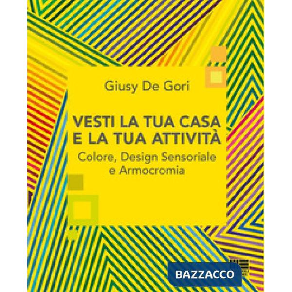 Vesti la tua casa e la tua attività. Colore, design sensoriale e armocromia