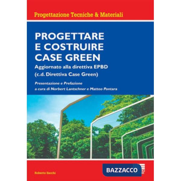 Progettare e costruire case green. Aggiornato alla direttiva EPBD (c.d. Direttiva Case Green)