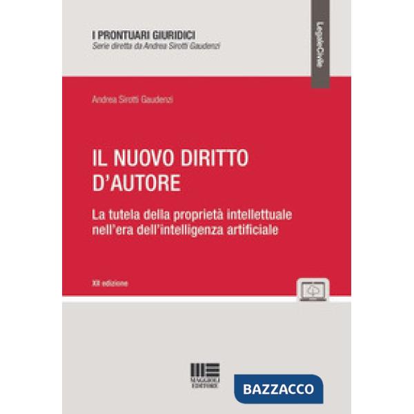 Il nuovo diritto d'autore. La tutela della proprietà intellettuale nell'era dell'intelligenza artificiale