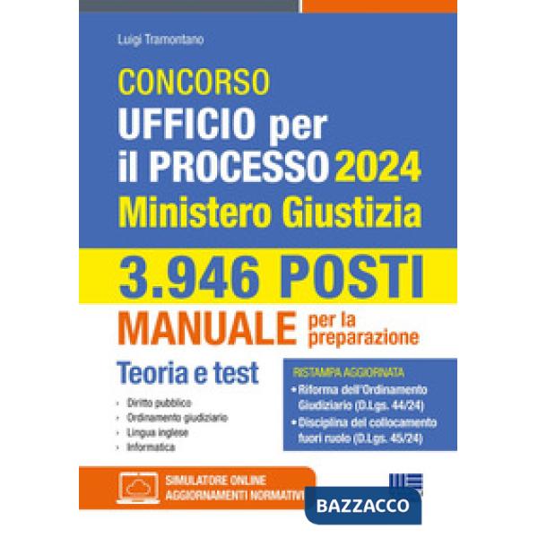 Concorso Ufficio per il processo 2024. 3.946 posti. Ministero Giustizia. Manuale per la preparazione