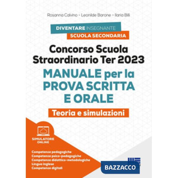 Concorso scuola straordinario Ter 2023. Manuale per la prova scritta e orale. Teoria e simulazioni