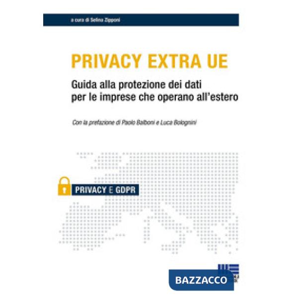 Privacy Extra UE. Guida alla protezione dei dati per le imprese che operano all'estero