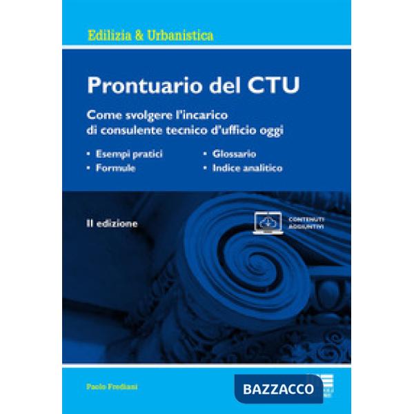 Prontuario del CTU. Come svolgere l'incarico di consulente tecnico d'ufficio oggi