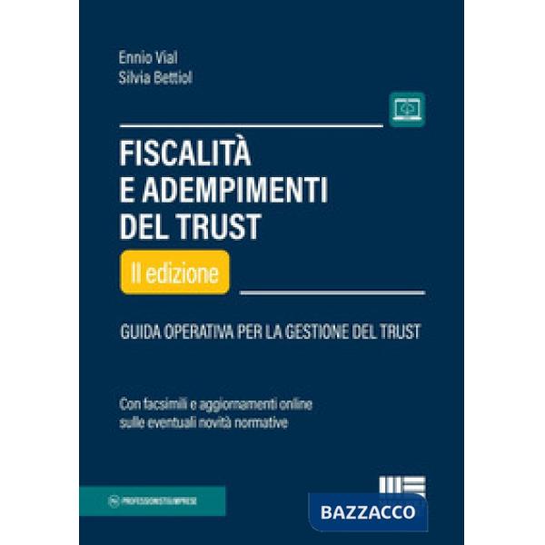 Fiscalità e adempimenti del trust. Guida operativa per la gestione del Trust