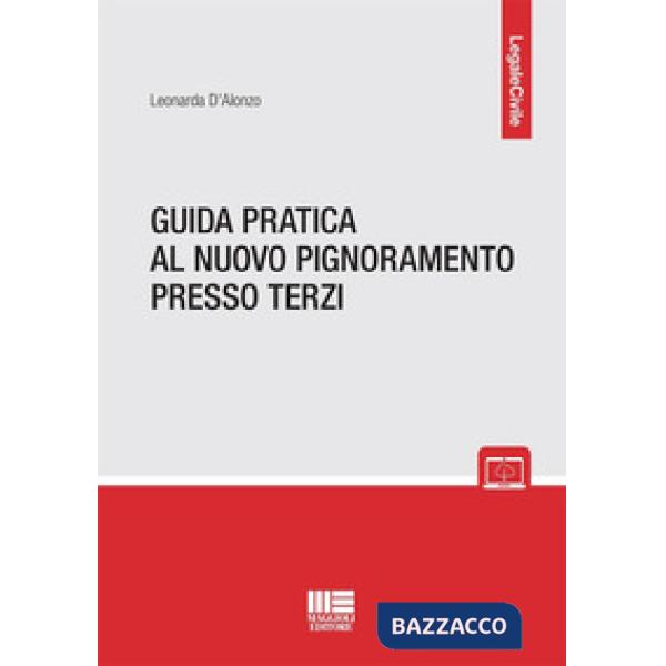 Guida pratica al nuovo pignoramento presso terzi