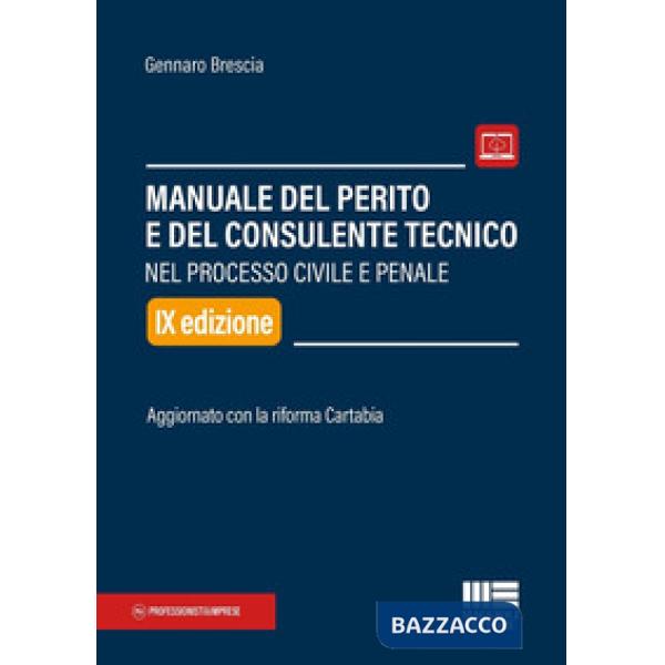 Manuale del perito e del consulente tecnico nel processo civile e penale. Aggiornato con la riforma Cartabia