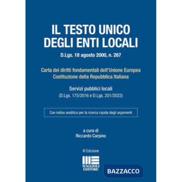 Testo unico degli Enti locali (D.Lgs. 18 agosto 2000, n. 267). Carta dei diritti fondamentali dell'Unione Europea Costituzione d