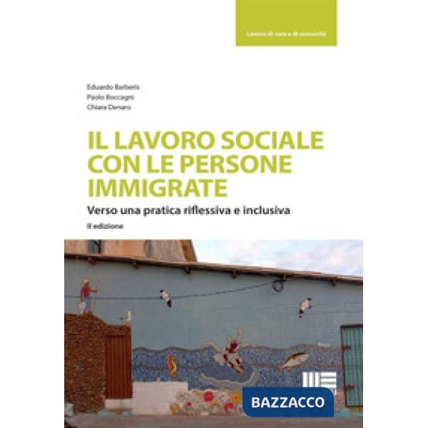 Il lavoro sociale con le persone immigrate. Verso una pratica riflessiva e inclusiva