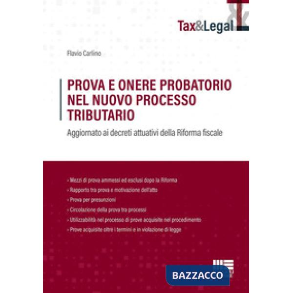 Prova e onere probatorio nel nuovo processo tributario. Aggiornato ai decreti attuativi della Riforma fiscale
