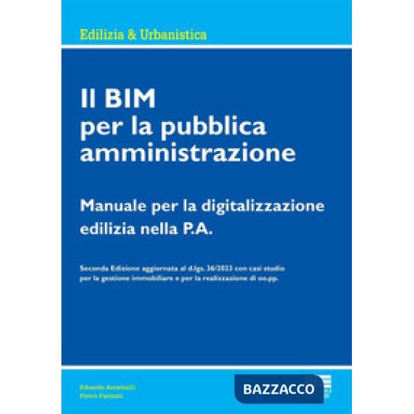 Il BIM per la pubblica amministrazione. Manuale per la digitalizzazione edilizia nella P.A.