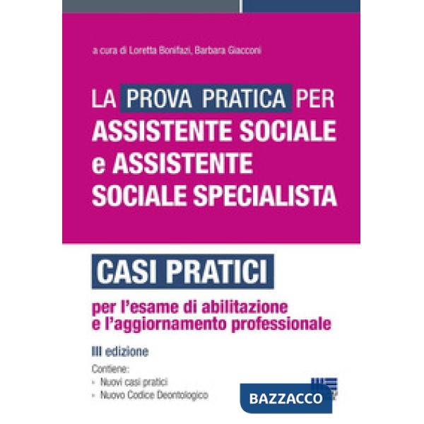 La prova pratica per assistente sociale e assistente sociale specialista. Casi pratici per l'esame di abilitazione e l'aggiornam