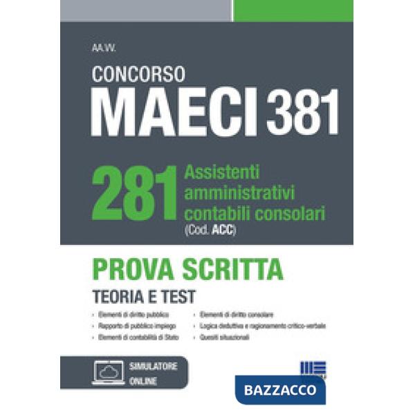 Concorso MAECI 381 Posti. 281 assistenti amministrativi contabili consolari (Cod. ACC). Prova Scritta. Teoria e test