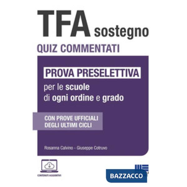 TFA Sostegno. Quiz commentati. Prova preselettiva per le scuole di ogni ordine e grado