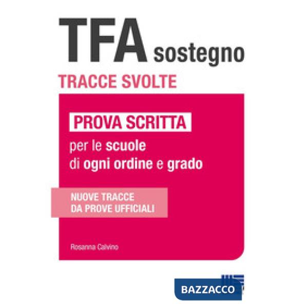 TFA sostegno. Tracce svolte. Prova scritta per le scuole di ogni ordine e grado