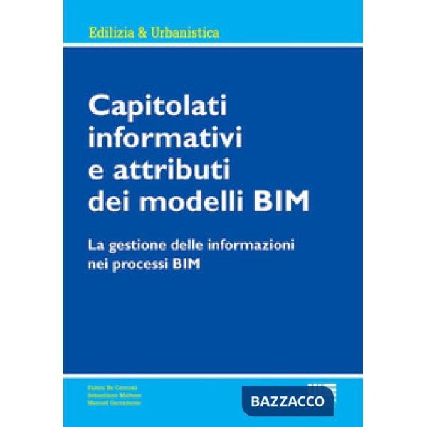 Capitolati informativi e attributi dei modelli BIM. La gestione delle informazioni nei processi BIM