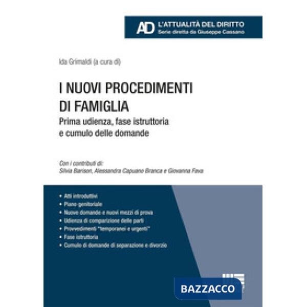 I nuovi procedimenti di famiglia. Prima udienza, fase istruttoria e cumulo delle domande