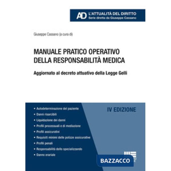 Manuale pratico operativo della responsabilità medica. Aggiornato al decreto attuativo della Legge Gelli