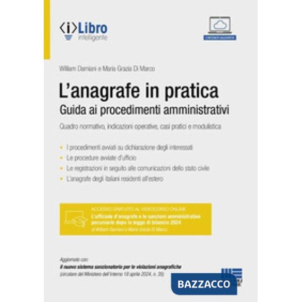 L'anagrafe in pratica. Guida ai procedimenti amministrativi. Quadro normativo, indicazioni operative, casi pratici e modulistica