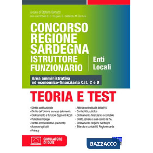 Concorso Regione Sardegna Istruttore Funzionario. Enti Locali. Teoria e test. Area amministrativa ed economico-finanziaria Cat. 