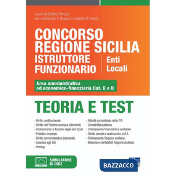 Concorso Regione Sicilia istruttore funzionario enti locali. Area amministrativa ed economico-finanziaria Cat. C e D. Teoria e t
