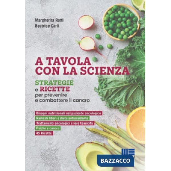 A tavola con la scienza. Strategie e ricette per prevenire e combattere il cancro