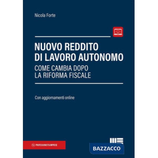 Nuovo reddito di lavoro autonomo. Come cambia dopo la riforma fiscale