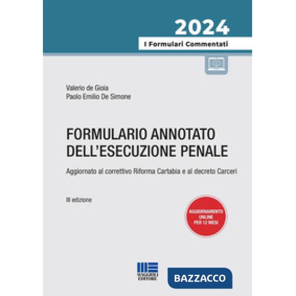 Formulario annotato dell'esecuzione penale. Aggiornato al correttivo Riforma Cartabia e al decreto Carceri