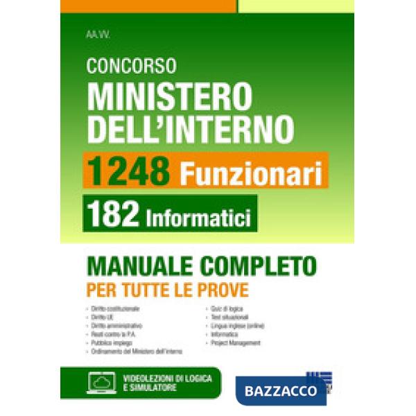 Concorso Ministero dell'interno. 1248 funzionari. 182 funzionari informatici. Manuale completo per tutte le prove