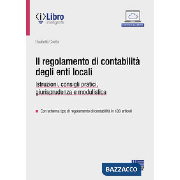 Il regolamento di contabilità degli enti locali. Istruzioni, consigli pratici, giurisprudenza e modulistica