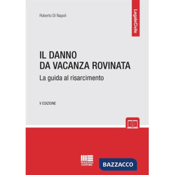 Il danno da vacanza rovinata. La guida al risarcimento