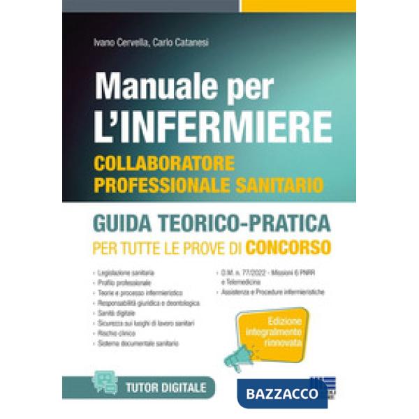 Manuale per l'infermiere collaboratore professionale. Guida teorico-pratica per tutte le prove di concorso