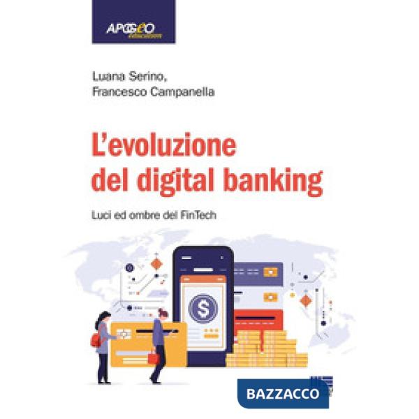 L'evoluzione del digital banking. Luci ed ombre del FinTech
