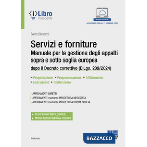 Servizi e forniture. Manuale per la gestione degli appalti sopra e sotto soglia europea dopo il Decreto correttivo (D.Lgs. 209/2