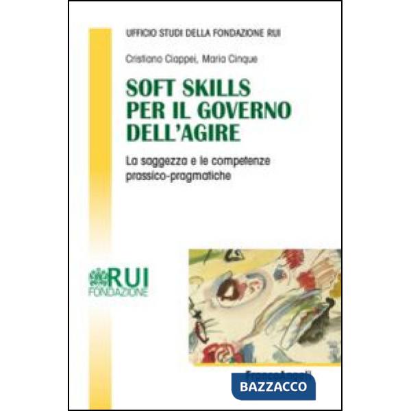 Soft skills per il governo dell'agire. La saggezza e le competenze prassico-pragmatiche