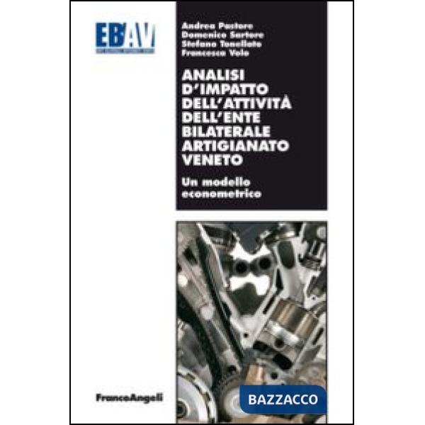 Analisi d'impatto dell'attività dell'ente bilaterale artigianato veneto. Un modello econometrico