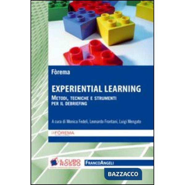 Experiential learning. Metodi, tecniche e strumenti per il debriefing