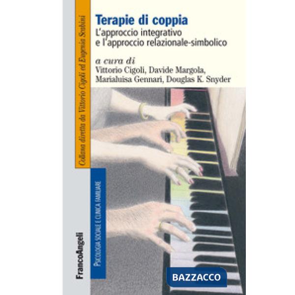 Terapie di coppia. L'approccio integrativo e l'approccio relazionale-simbolico