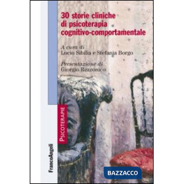 30 storie cliniche di psicoterapia cognitivo-comportamentale