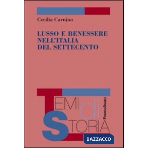 Lusso e benessere nell'Italia del Settecento
