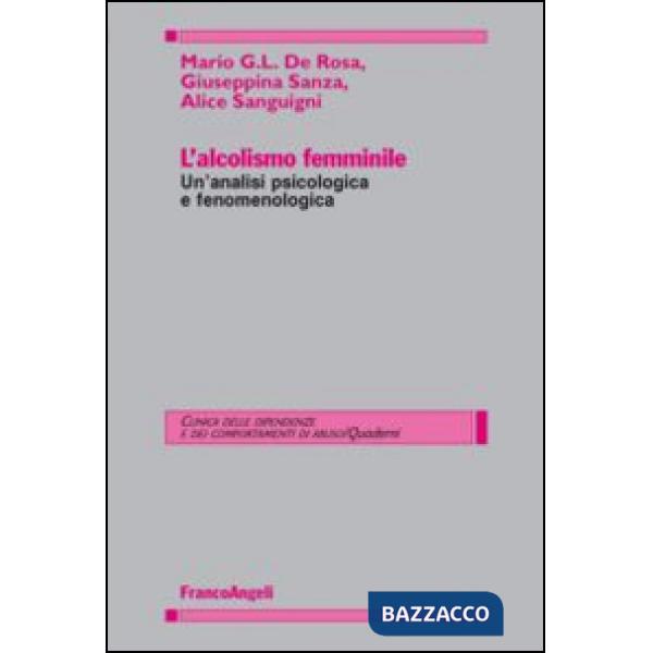 Alcolismo femminile. Un'analisi psicologica e fenomenologica (L')