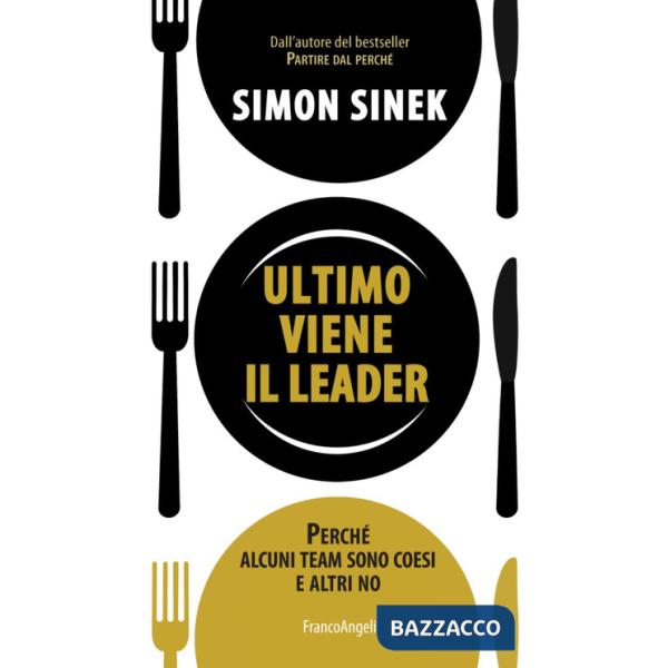 Ultimo viene il leader. Perché alcuni team sono coesi e altri no