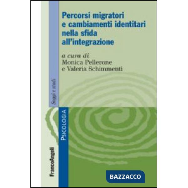 Percorsi migratori e cambiamenti identitari nella sfida all'integrazione