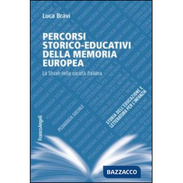 Percorsi storico-educativi della memoria europea. La Shoah nella società italiana