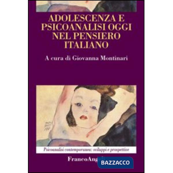 Adolescenza e psicoanalisi oggi nel pensiero italiano