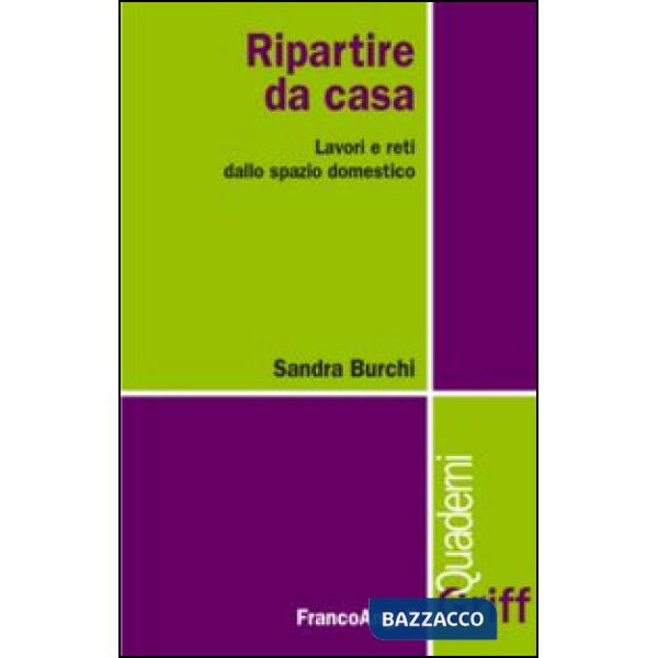 Ripartire da casa. Lavori e reti dallo spazio domestico