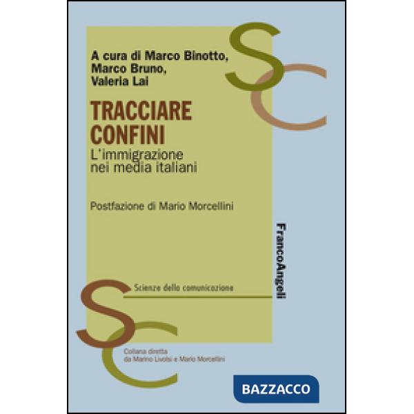 Tracciare confini. L'immigrazione nei media italiani