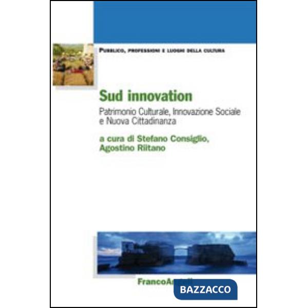 Sud innovation. Patrimonio culturale, innovazione sociale e nuova cittadinanza