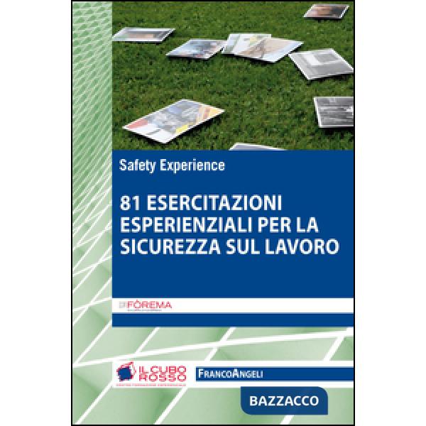 Ottantuno esercitazioni esperienziali per la sicurezza sul lavoro